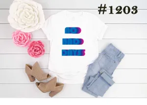 #1203 No Bad Days Graphic T-shirt