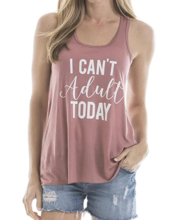 Hats, tank tops, t-shirts I can't adult today Assorted colors and styles