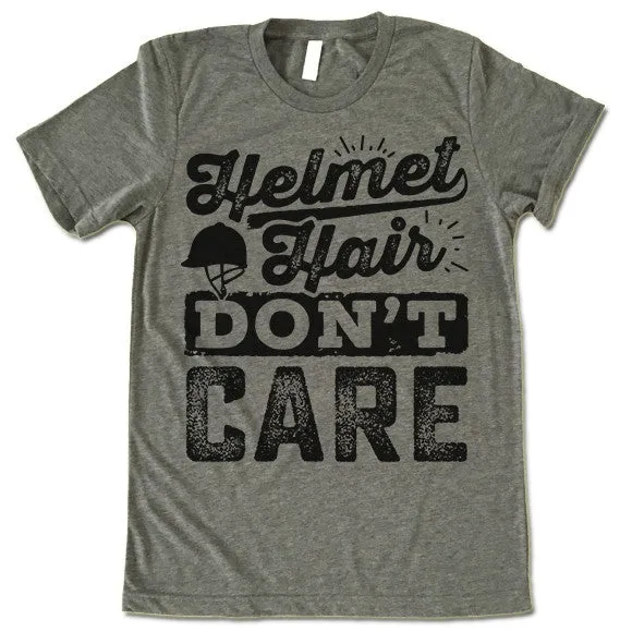 Helmet Hair Don't Care. Horse Riding T Shirt