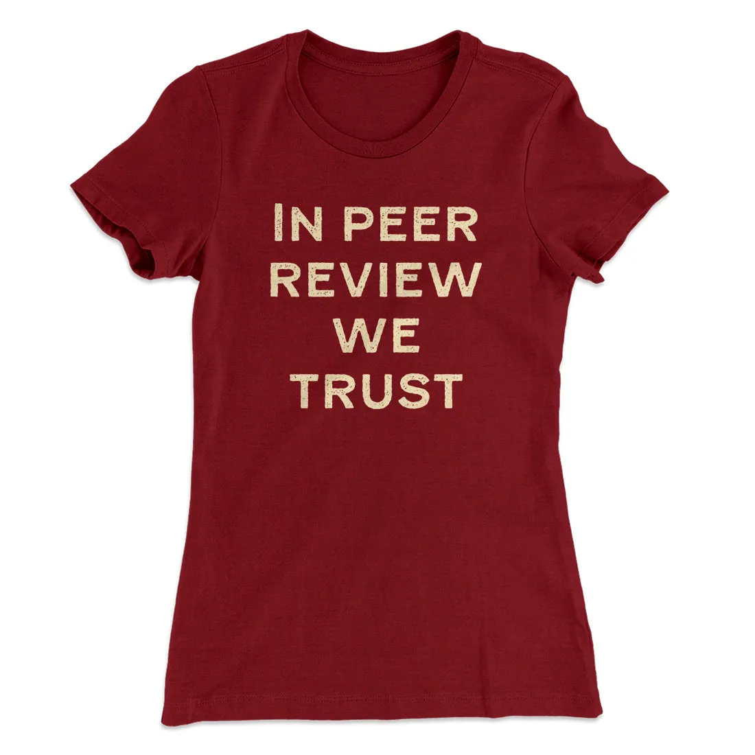 In Peer Review We Trust Women's T-Shirt