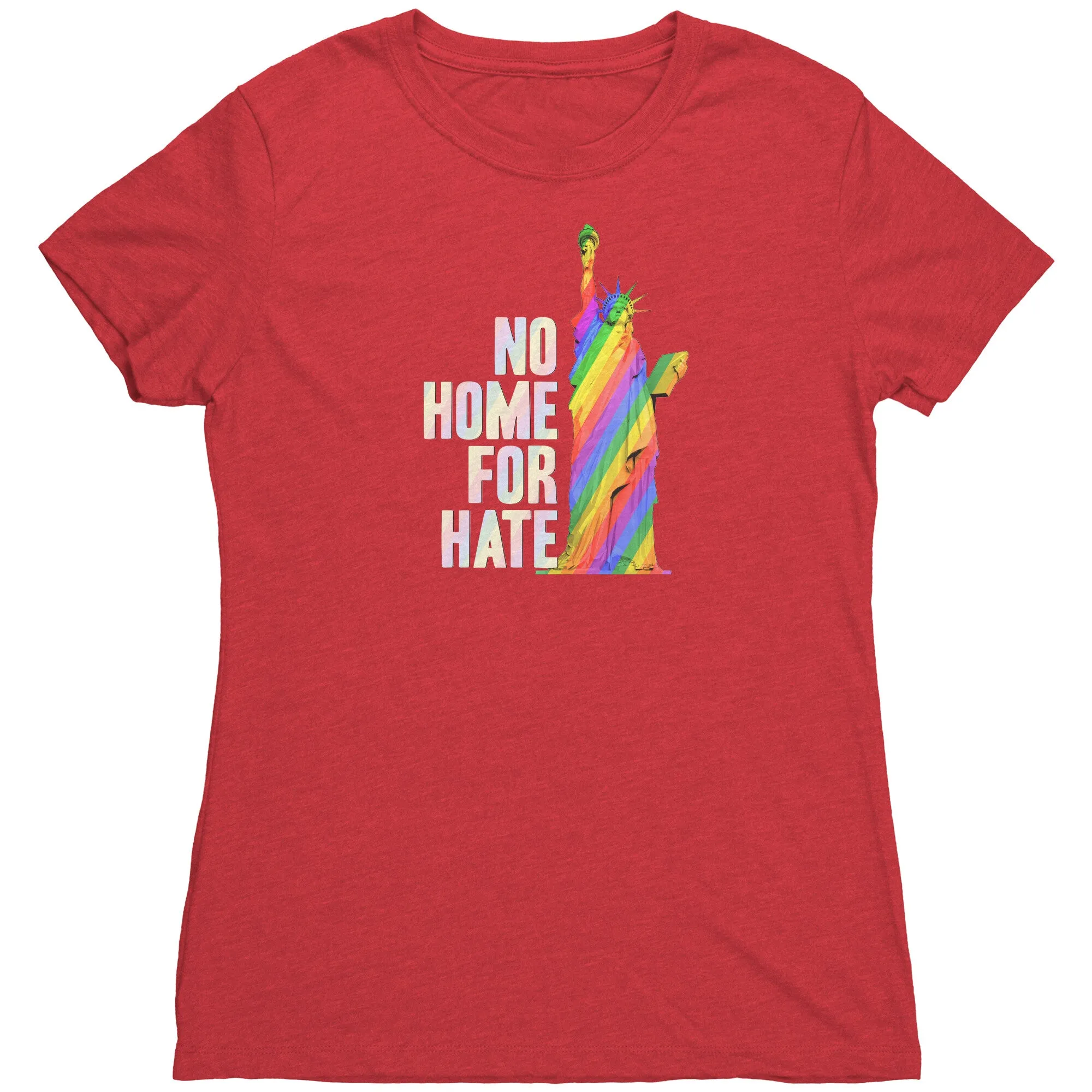 No Home For Hate (with Statue of Liberty) Rainbow (Womens Triblend Shirt)
