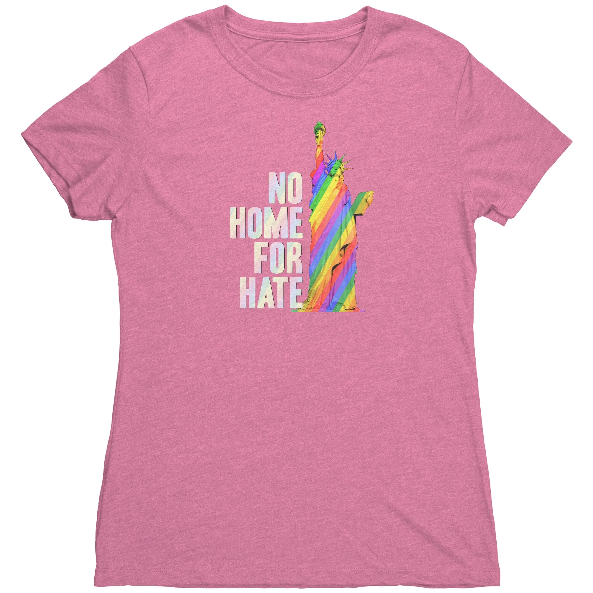 No Home For Hate (with Statue of Liberty) Rainbow (Womens Triblend Shirt)