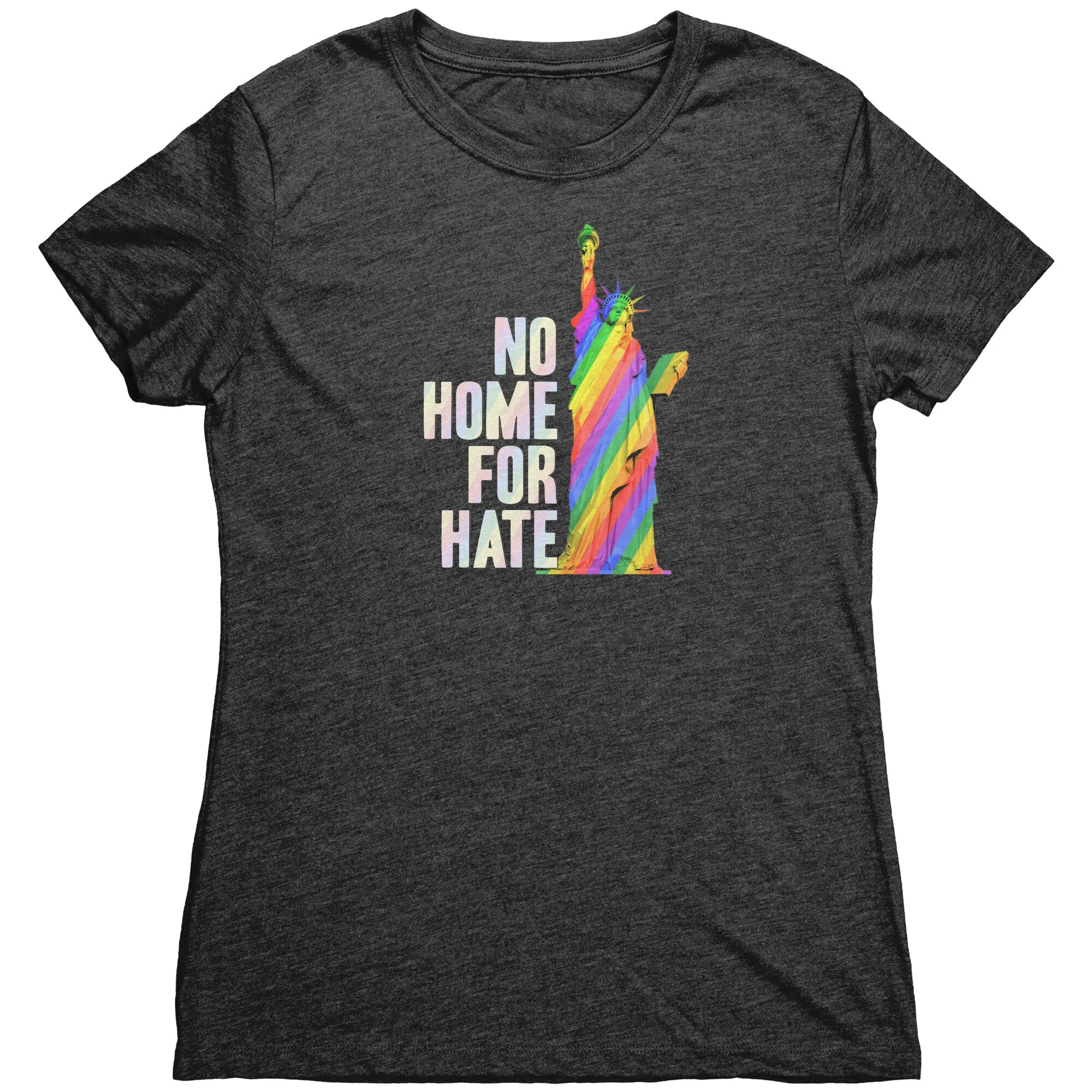 No Home For Hate (with Statue of Liberty) Rainbow (Womens Triblend Shirt)