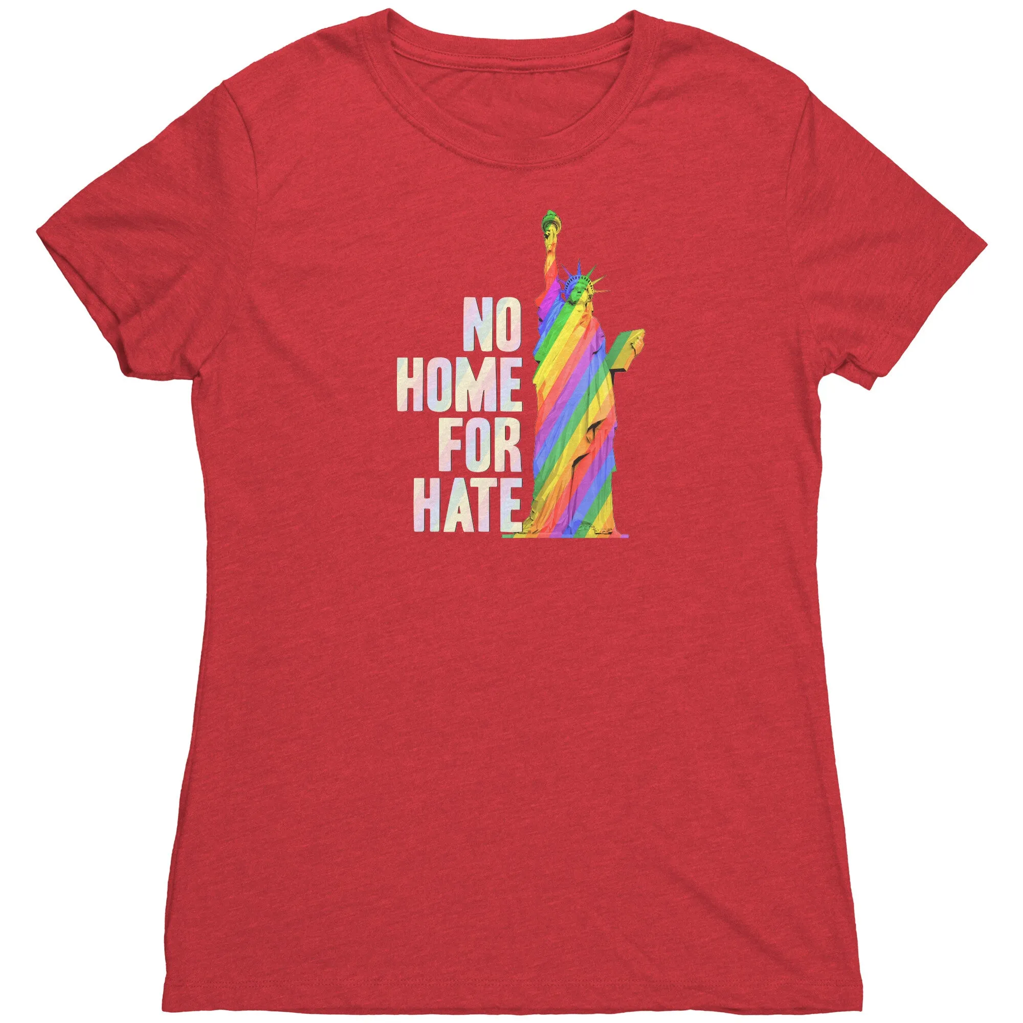 No Home For Hate (with Statue of Liberty) Rainbow (Womens Triblend Shirt)