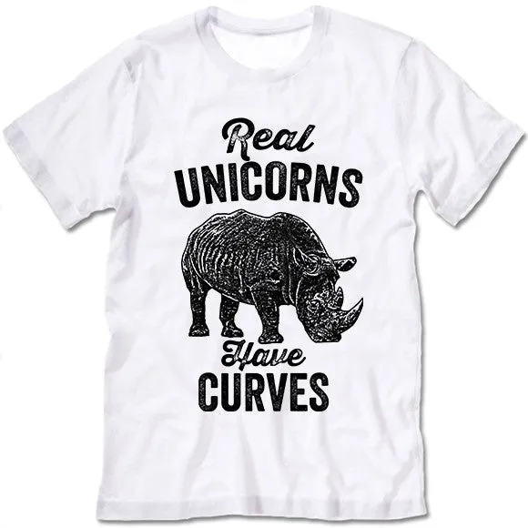 Real Unicorns Have Curves T Shirt
