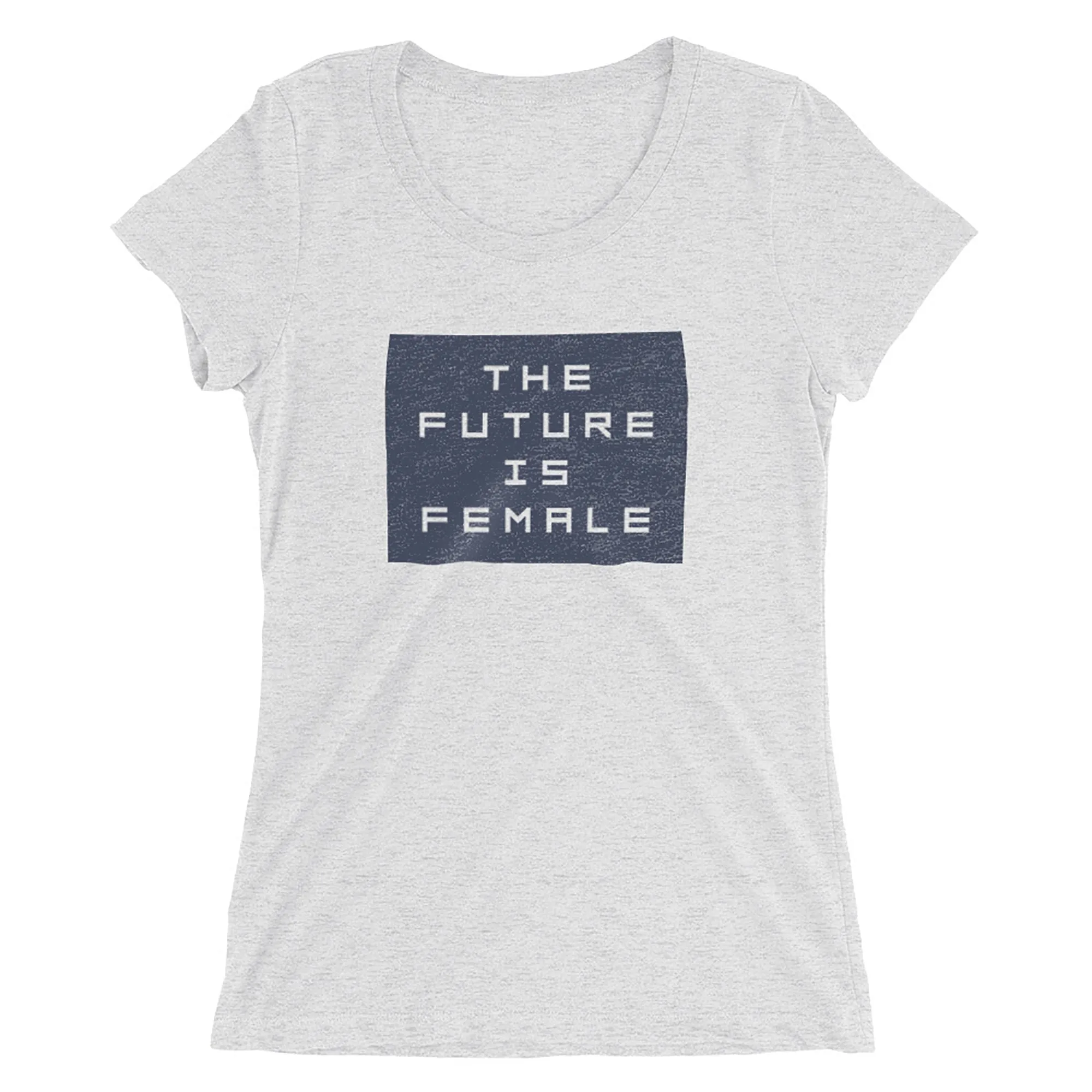 The Future is Female — feminism / empowerment — Ladies' short sleeve t-shirt