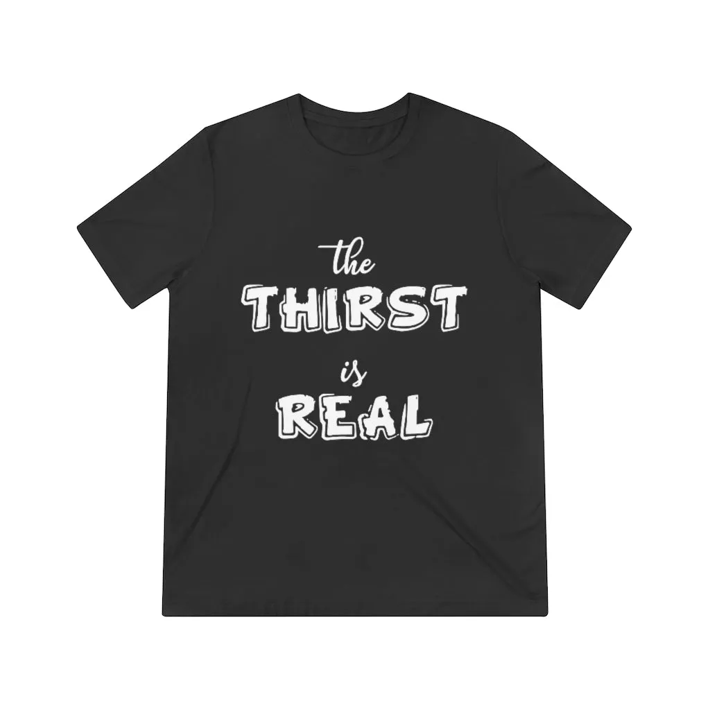 The Thirst is Real