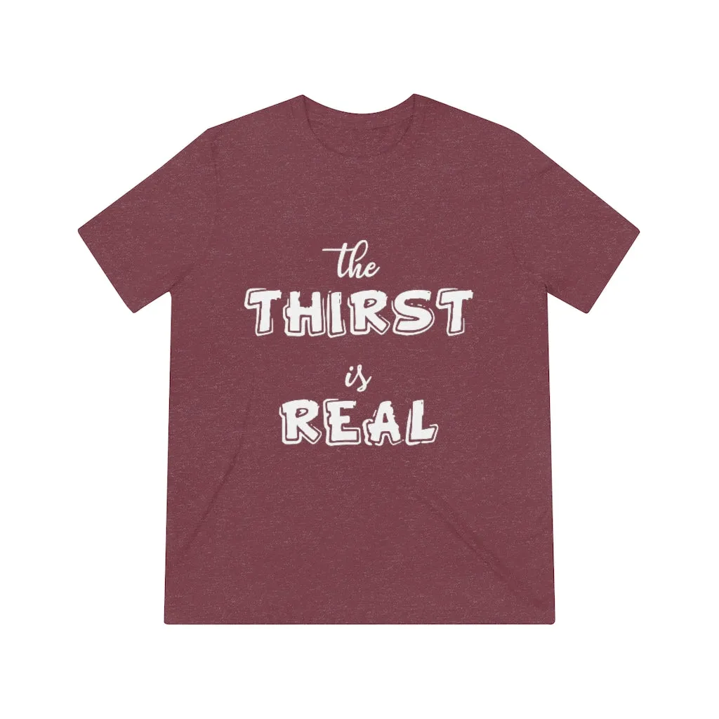 The Thirst is Real