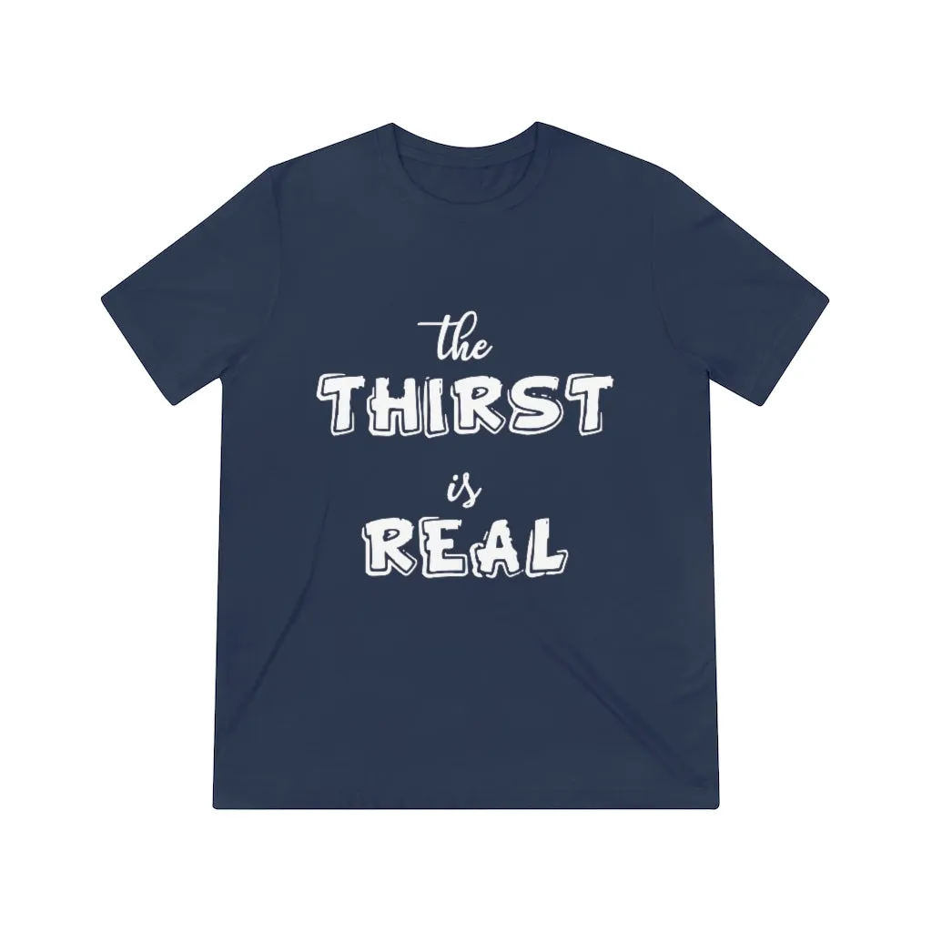 The Thirst is Real