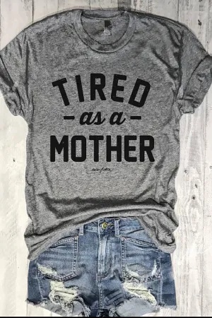 Tired As A Mother